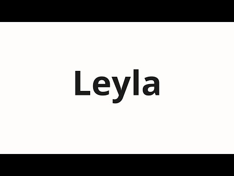 How to pronounce Leyla