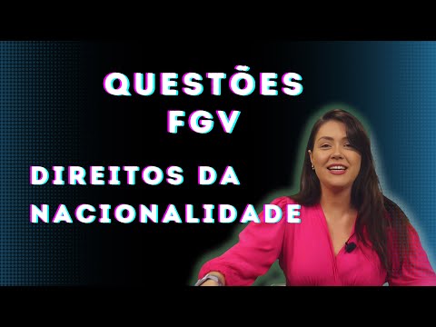 Questões FGV - Nacionalidade | Direito Constitucional | Adriane Fauth