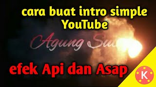 Download lagu #4 Cara buat intro simple Youtube (efek Api dan Asap) | Tutorial Kinemaster mp3
