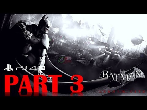 Batman [Return to Arkham] Arkham City [PS4 PRO] Walkthrough No Commentary - Part 3