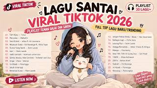 Download lagu 🔥LAGU SANTAI VIRAL TIKTOK 2026 | Lagu Indonesia Terbaru | TOP SPOTIFY Lagu SANTAI Baru & Trending mp3 Download lagu 🔥LAGU SANTAI VIRAL TIKTOK 2026 | Lagu Indonesia Terbaru | TOP SPOTIFY Lagu SANTAI Baru & Trending mp3