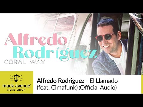 Alfredo Rodriguez - El Llamado (feat. Cimafunk) (Official Audio)