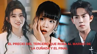 El precio del tercero que roba al marido de la cuñada y el final.