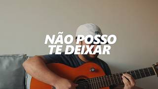 Não posso te deixar - Jó de Souza (Cover - Kleber Lucas)