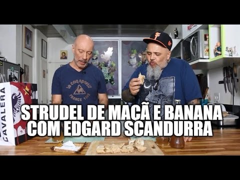 Strudel de maçã e banana com Edgard Scandurra | Panelaço com João Gordo