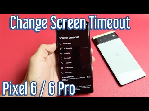 Pixel 6 / 6 Pro: How to Change Screen Timeout Time before Phone Sleeps/Locks