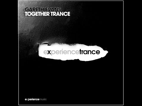 (Experience Trance) Gareth Evans -Together Trance Episode 09 (Vision 1st Birthday Live Set)