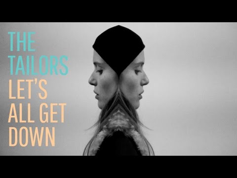 The Tailors - Let's All Get Down (Official Music Video)