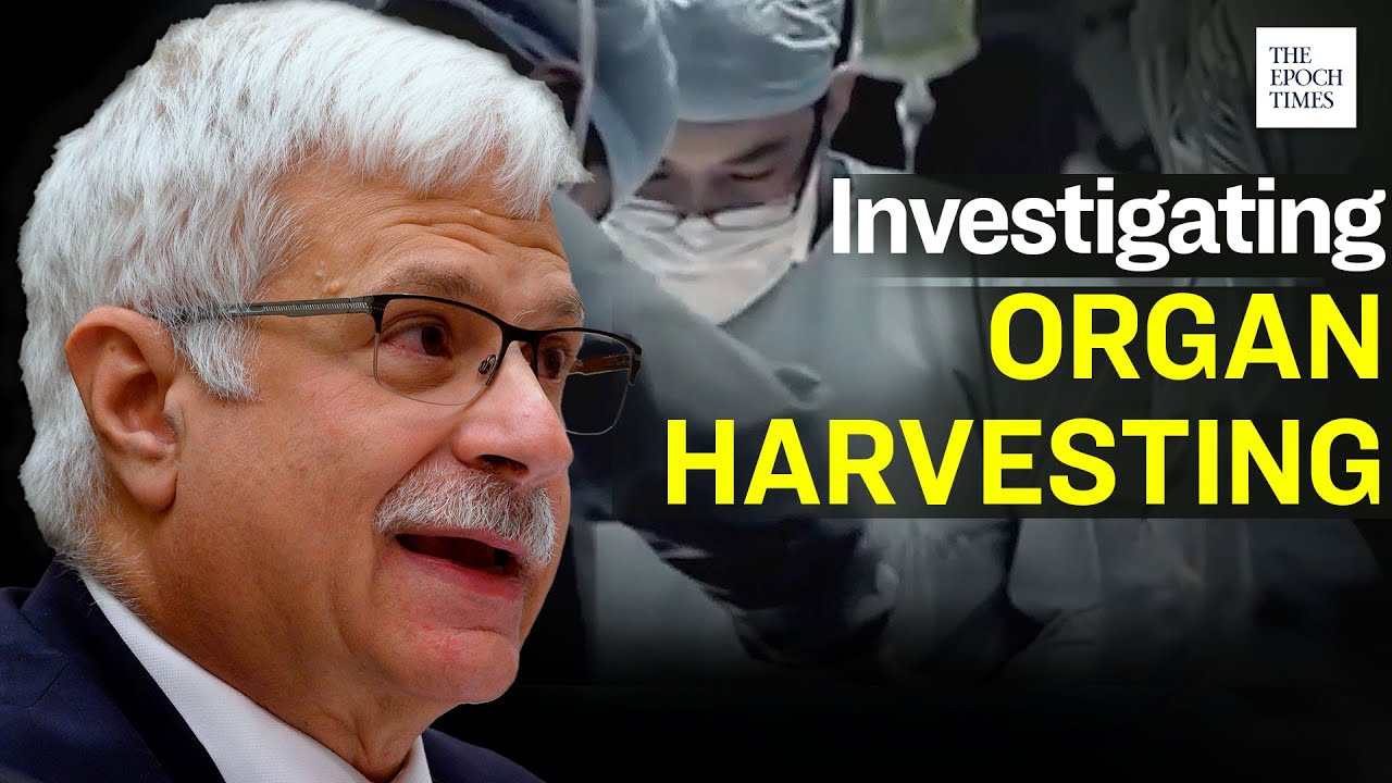 U.S. Starts Investigation into Organ Harvesting in China | Epoch News