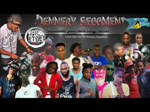Dennery-Seggment-Summer-Jam-Mix  Prostyle (T S K )The Savage Kid 2018 Soca