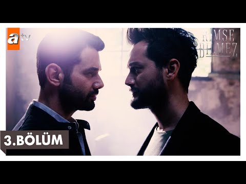 Kimse Bilmez 3. Bölüm