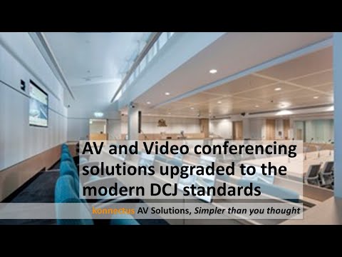 AV and Video conferencing solutions upgraded to the modern DCJ standards