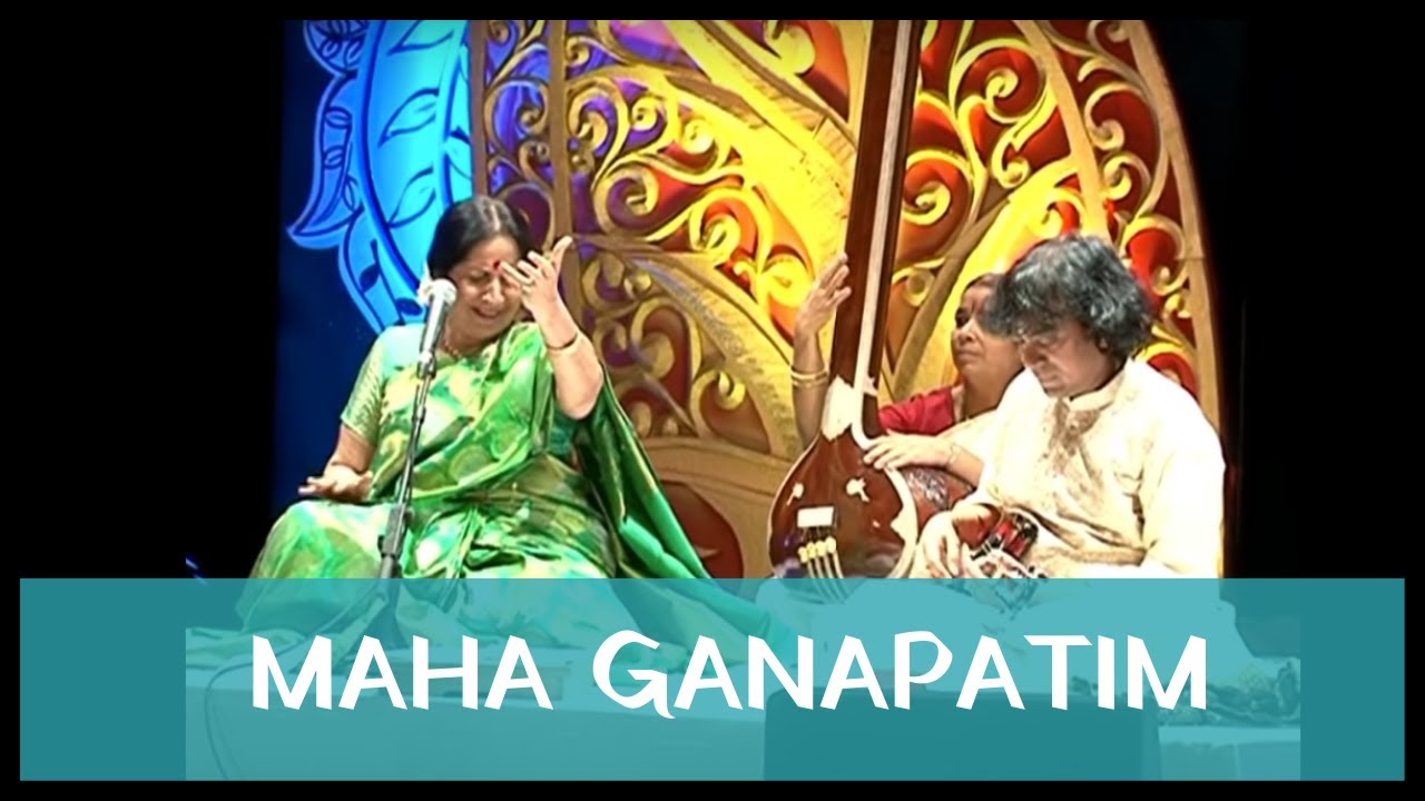 Maha Ganapatim by Padmashri Sangita Kalanidhi Smt. Aruna Sairam & Padmashri Mandolin U. Srinivas