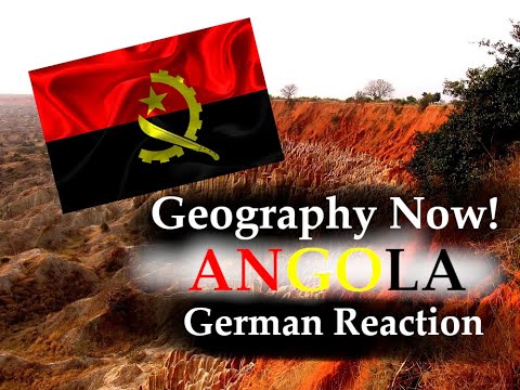 Geography Now! Angola [German Reaction]