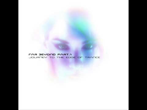 Far beyond Part 1:  Journey to the Edge of Trance
