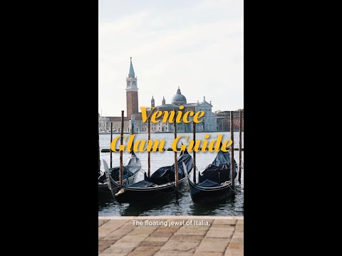 Venice 24 Hour Glam Guide