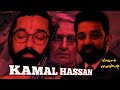 KAMAL HASSAN Birthday WhatsApp Status Video Short Mashup Kamal Status Video Kamal Hassan Birthday