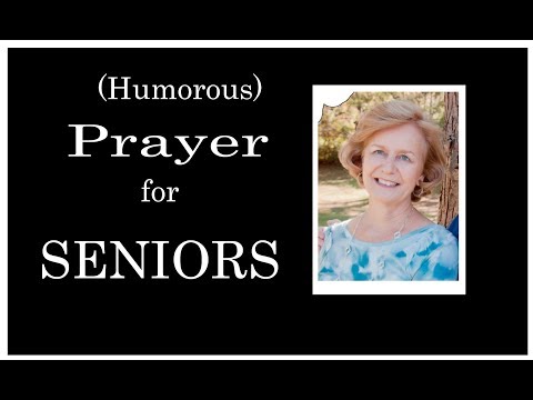 Humorous Senior's Prayer