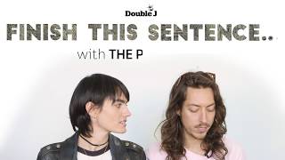 Finish This Sentence with The Preatures