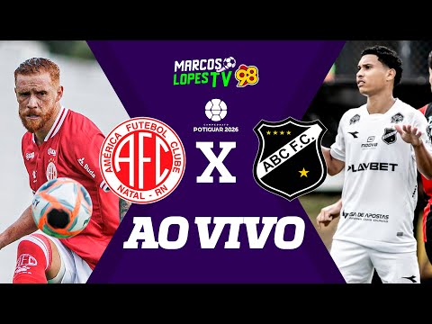 [🟣 AO VIVO] AMÉRICA x ABC | CAMPEONATO POTIGUAR 2026