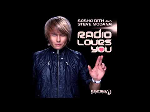 Sasha Dith & Steve Modana - Radio Loves You (Video Edit) [HQ/HD]