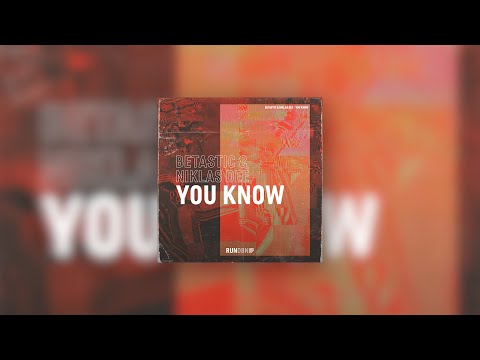 BETASTIC & @niklasdee - You Know [OUT NOW via @SWUTCHmusic ]