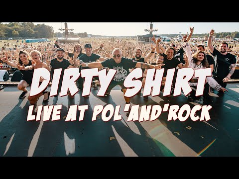 DIRTY SHIRT – LIVE AT POL'AND'ROCK 2021