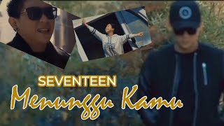 Download lagu SEVENTEEN - Menunggu Kamu | Top Hit's👍🏻 mp3