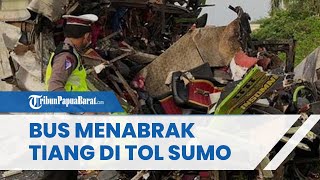 Kecelakaan Bus Ardiansyah di Tol Sumo Tewaskan 14 Orang, Tabrak Tiang VMS di Pinggir Jalan