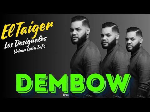 EL TAIGER  ► DEMBOW (LOS DESIGUALES) #eltaiger #reggaetoncubano