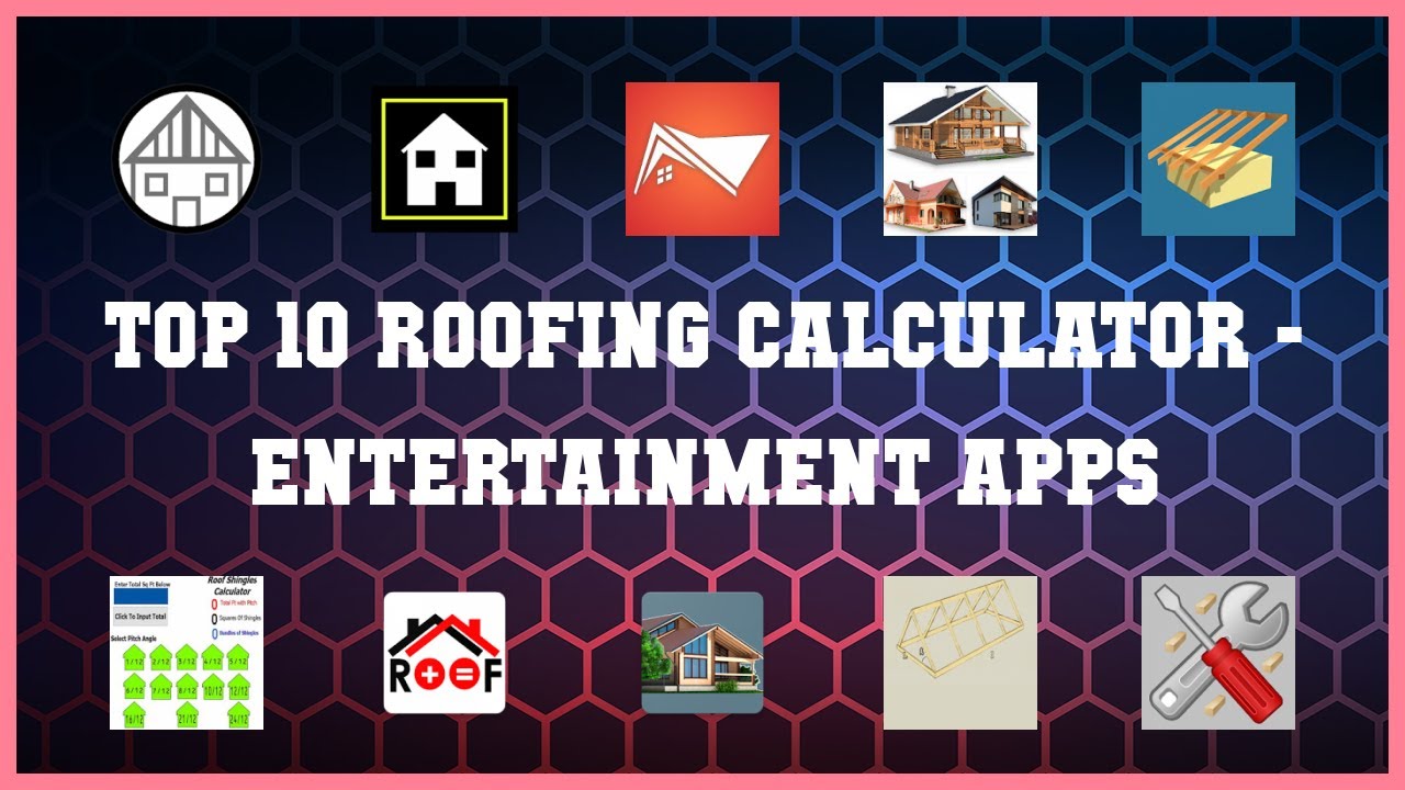 Top 10 Roofing Calculator Android Apps