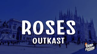 Outkast - Roses (Lyrics)