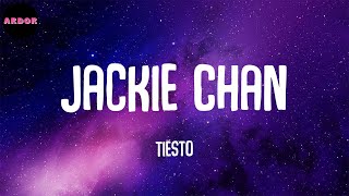Tiësto - Jackie Chan (Lyrics)