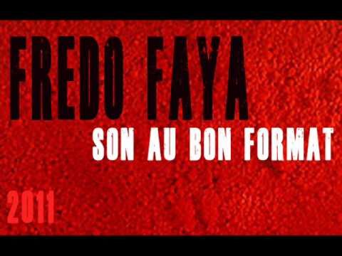 Fredo Faya - son au bon format