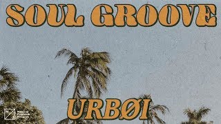 Urbøi - Soul Groove (Extended Mix) video