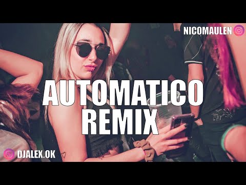 AUTOMATICO (REMIX) MARIA BECERRA, DJ ALEX, NICO MAULEN