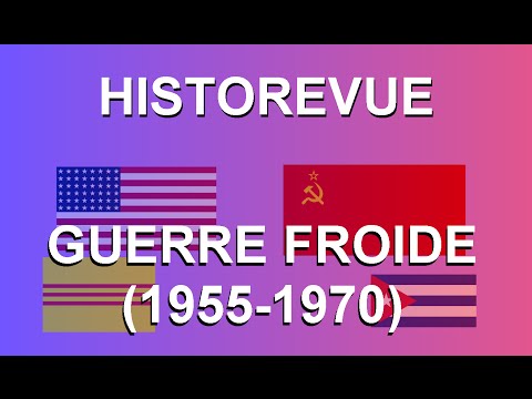 Historevue - Guerre Froide (1955-1970)