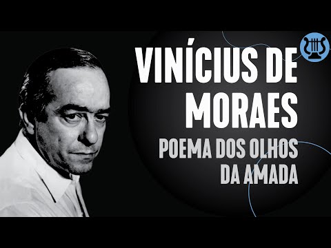 Poema Dos Olhos Da Amada - Vinícius de Moraes