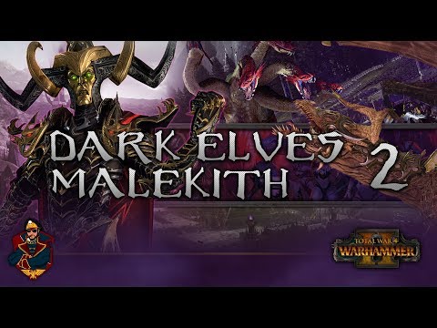 [2] Total War: Warhammer 2 (Dark Elves) Campaign Walkthrough - Dark Elf Treachery | SurrealBeliefs