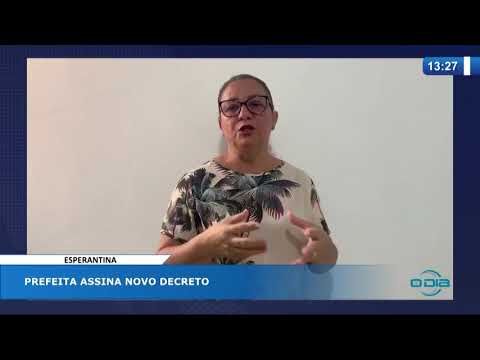 O DIA NEWS 04 05 20  Prefeitura de Esperantina assina novo decreto de isolamento social
