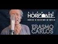 Erasmo Carlos - Além do Horizonte (Tema Oficial ...