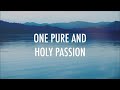 One Pure And Holy Passion // Passion | Candi Pearson // Lyrics