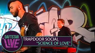 Trapdoor Social - Science of Love - DAFTSTAR