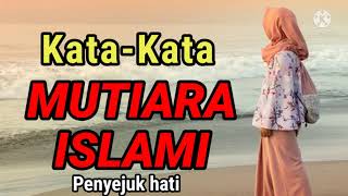 Download lagu Kata - Kata Mutiara Islami Penyejuk Hati mp3