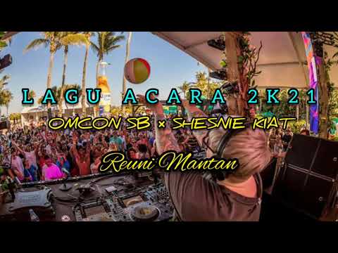 🌴🍁OMCON SB × SHESNIE KIAT (REUNI MANTAN) LAGU ACARA 2K21 🍁🌴