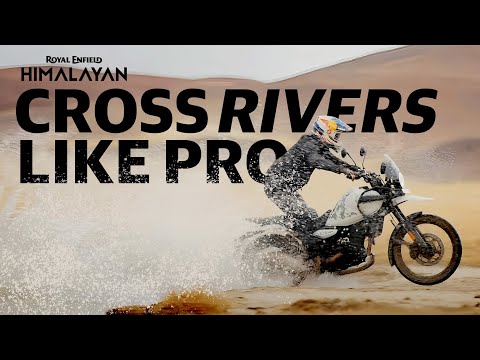 River Crossing | Thrilling ADV Riding Tips | The All-New Himalayan 450