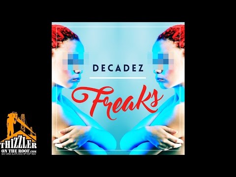 DecadeZ - Freaks [Thizzler.com]
