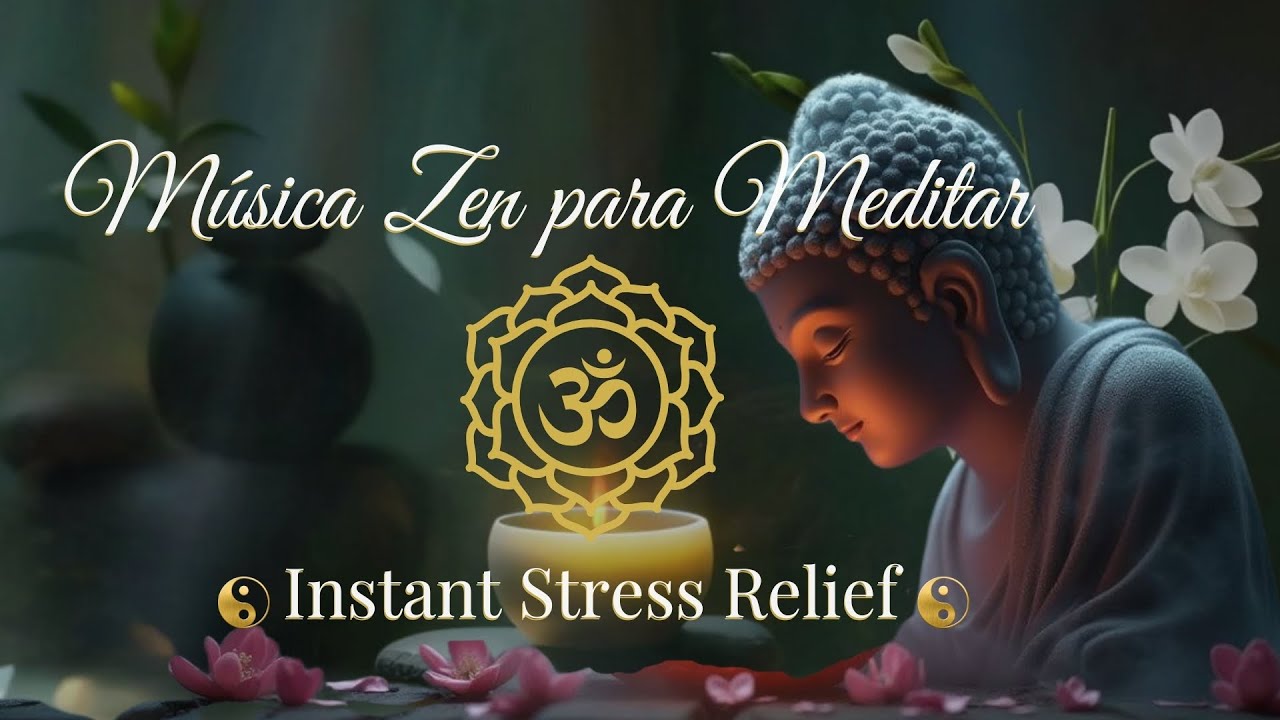 Música Zen para Meditación y Yoga   Experience Deep Relaxation 🎶✨