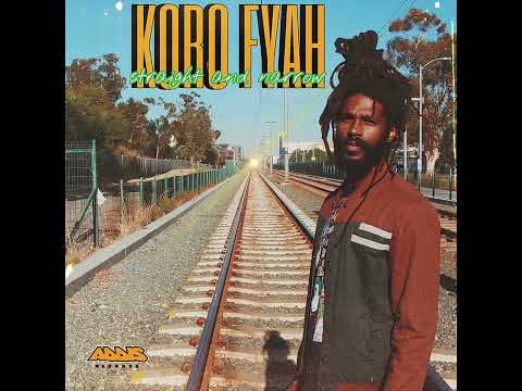 KORO FYAH - Straight and Narrow