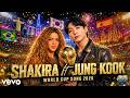 Shakira X Jung Kook DREAMERS Official World Cup Song 2026